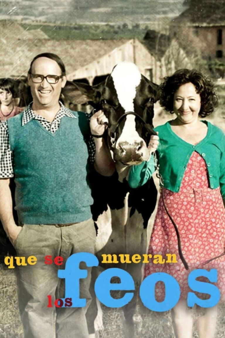 Que se mueran los feos